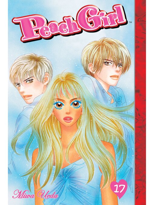 Title details for Peach Girl, Volume 17 by Miwa Ueda - Available